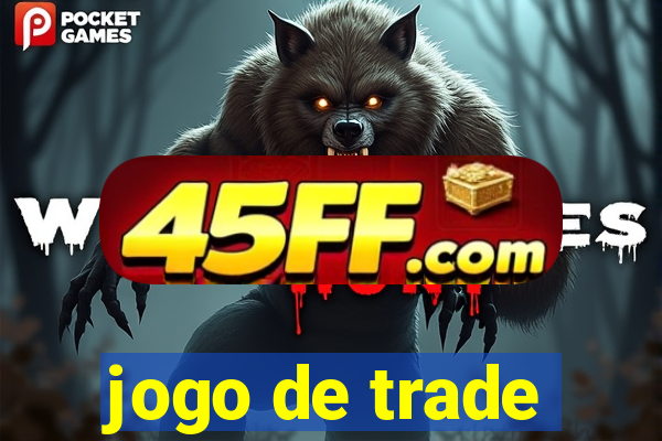 jogo de trade